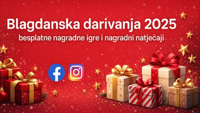 Blagdanska darivanja 2025 - besplatne nagradne igre i natječaji