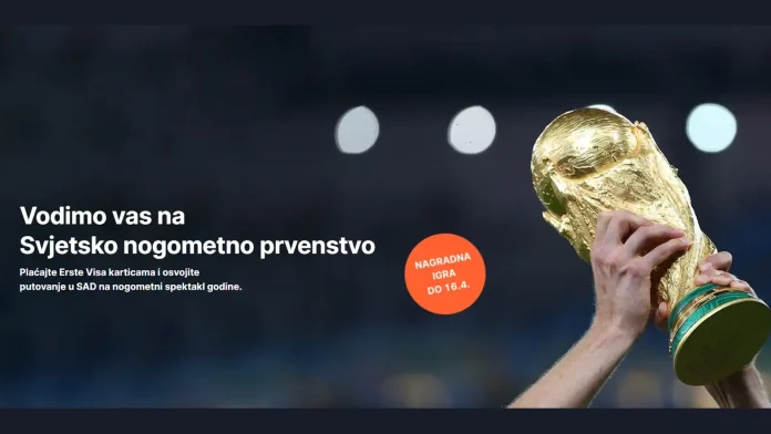 Erste nagradna igra u kojoj uz Erste Visa kartice za putovanje na svjetsko nogometno prvenstvo FIFA2026