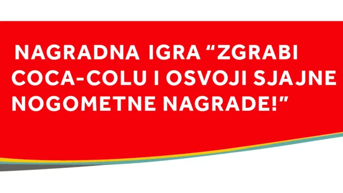 Coca-Cola nagradna igra: Zgrabi Coca-Colu i osvoji sjajne nogometne nagrade!