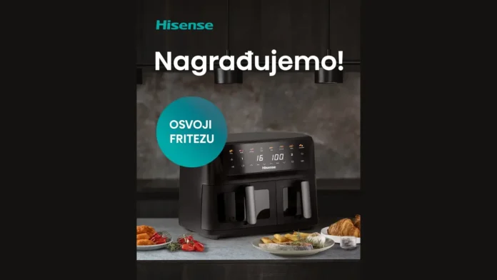 Hisense nagradni natječaj za Hisense fritezu