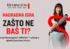 Remington nagradna igra: Zašto ne baš ti?